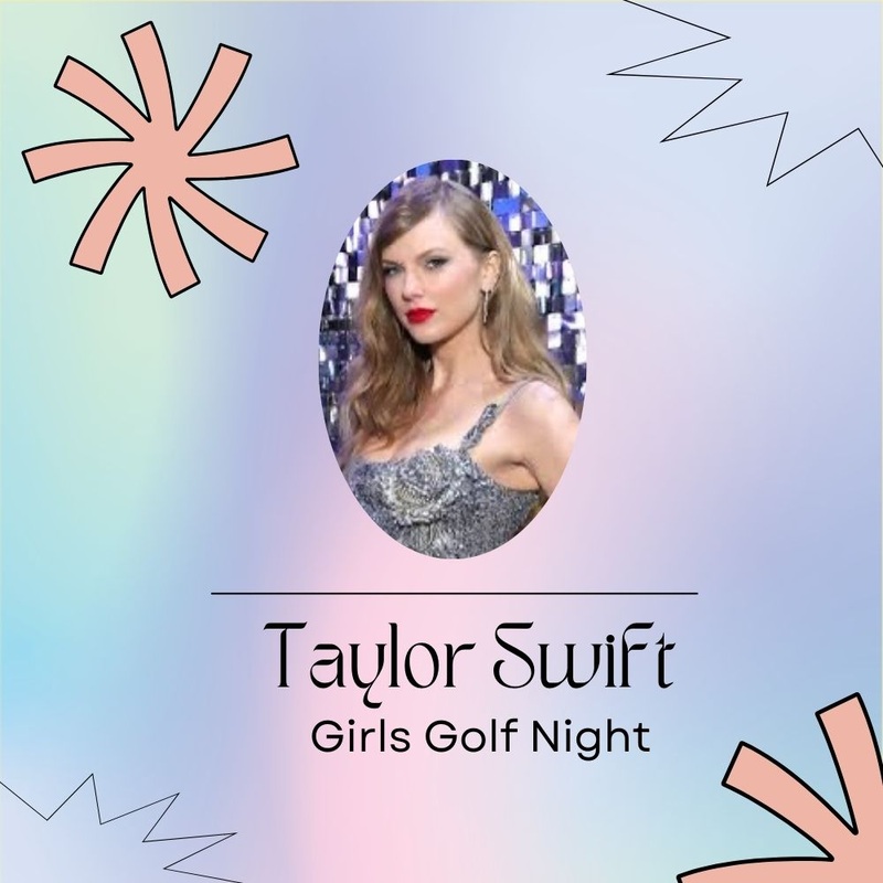 Taylor Swift Themed Girl’s Golf Night